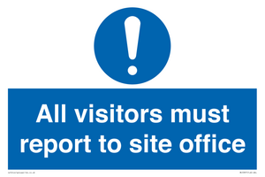 All visitors must report to site office